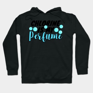 Chlorine is my perfume Swimmer Swimming Sport Hoodie